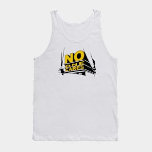 FUNNY SAYINGS NO ONE CARES QUOTES Tank Top